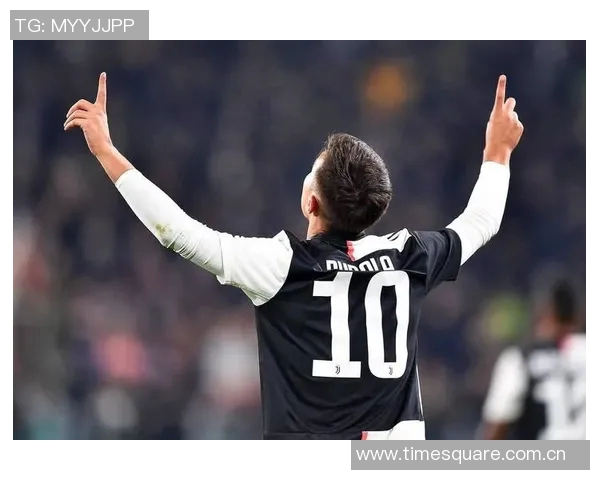 迪巴拉在新赛季的表现分析与未来发展前景展望